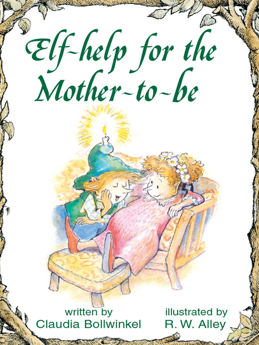 Title details for Elf-help for the Mother-to-be by R. W. Alley - Available